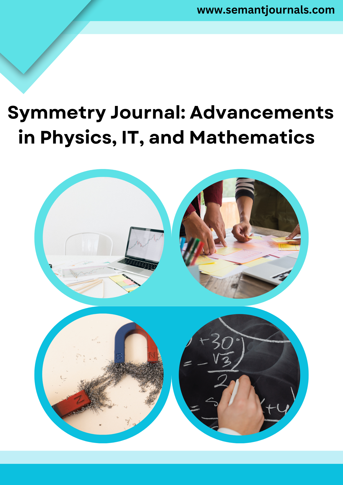 Symmetry Journal: Advancements in Physics, IT, and Mathematics