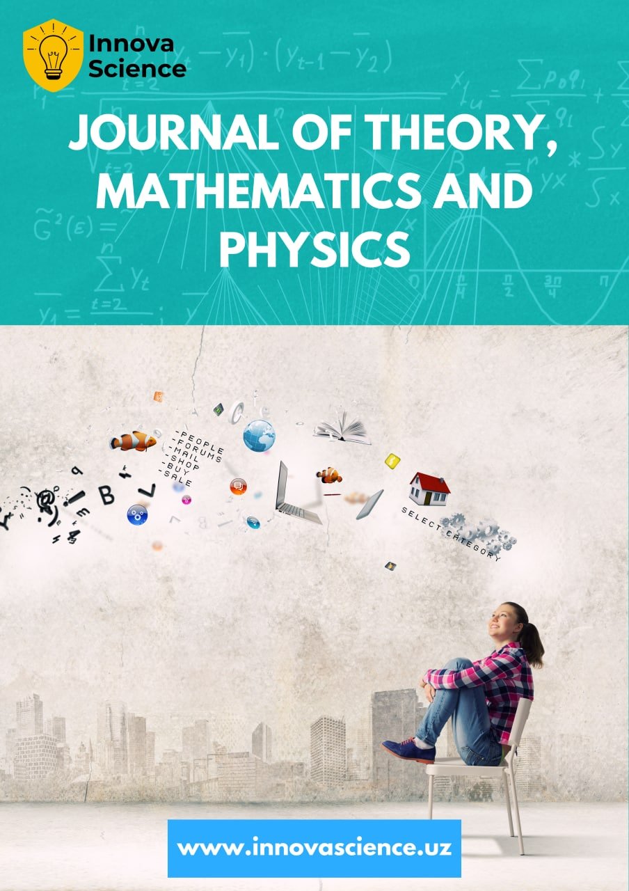 JOURNAL OF THEORY, MATHEMATICS AND PHYSICS