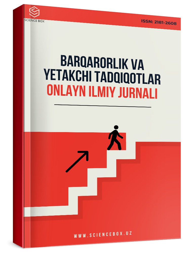 BARQARORLIK VA YETAKCHI TADQIQOTLAR ONLAYN ILMIY JURNALI